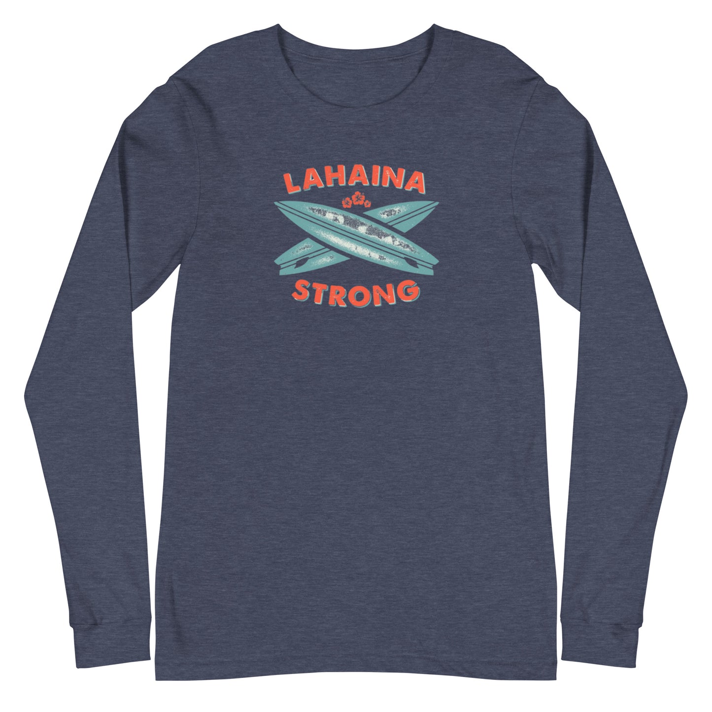 Lahaina Strong Surfboard Unisex Long Sleeve Tee